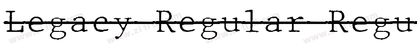 Legacy Regular Regul字体转换